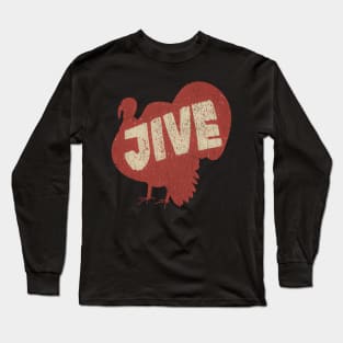 Jive Turkey Thanksgiving Vintage Long Sleeve T-Shirt